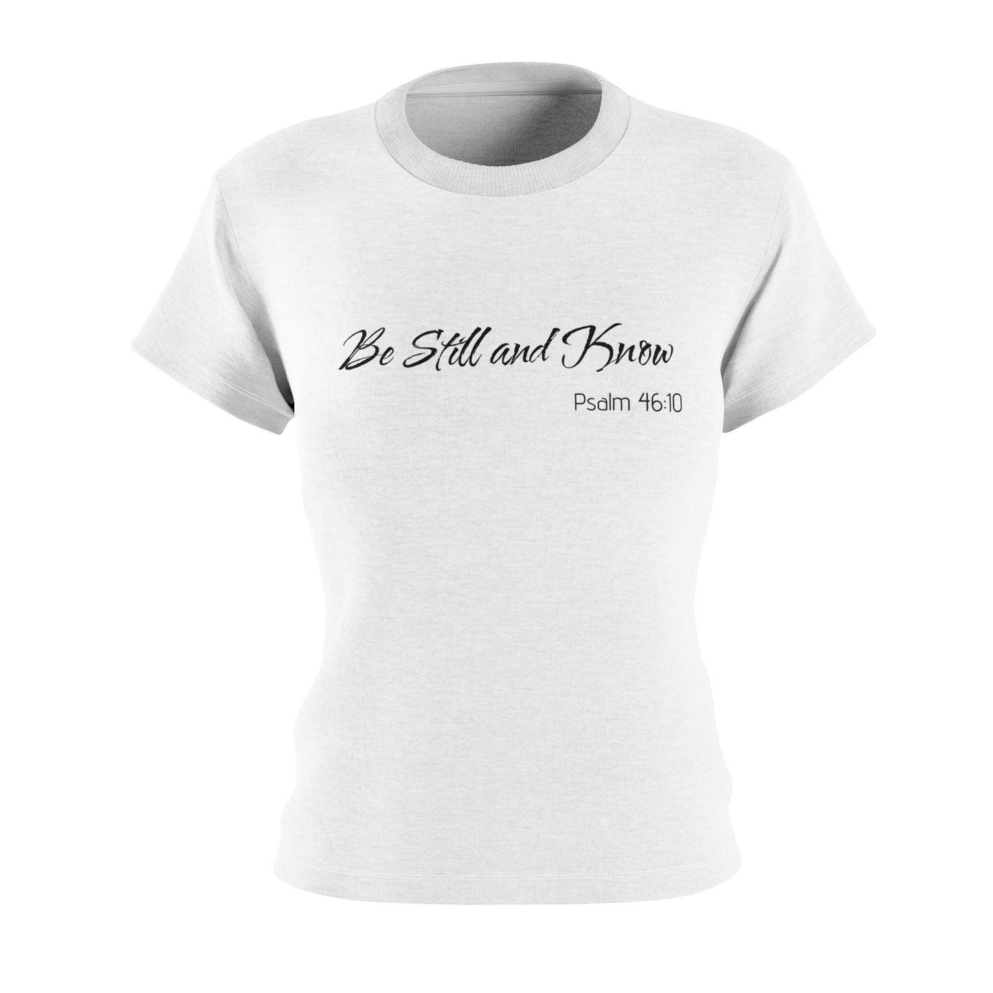 Women's Cut & Sew Tee - Be Still Psalm 46:10 - Inspirational Faith Shirt