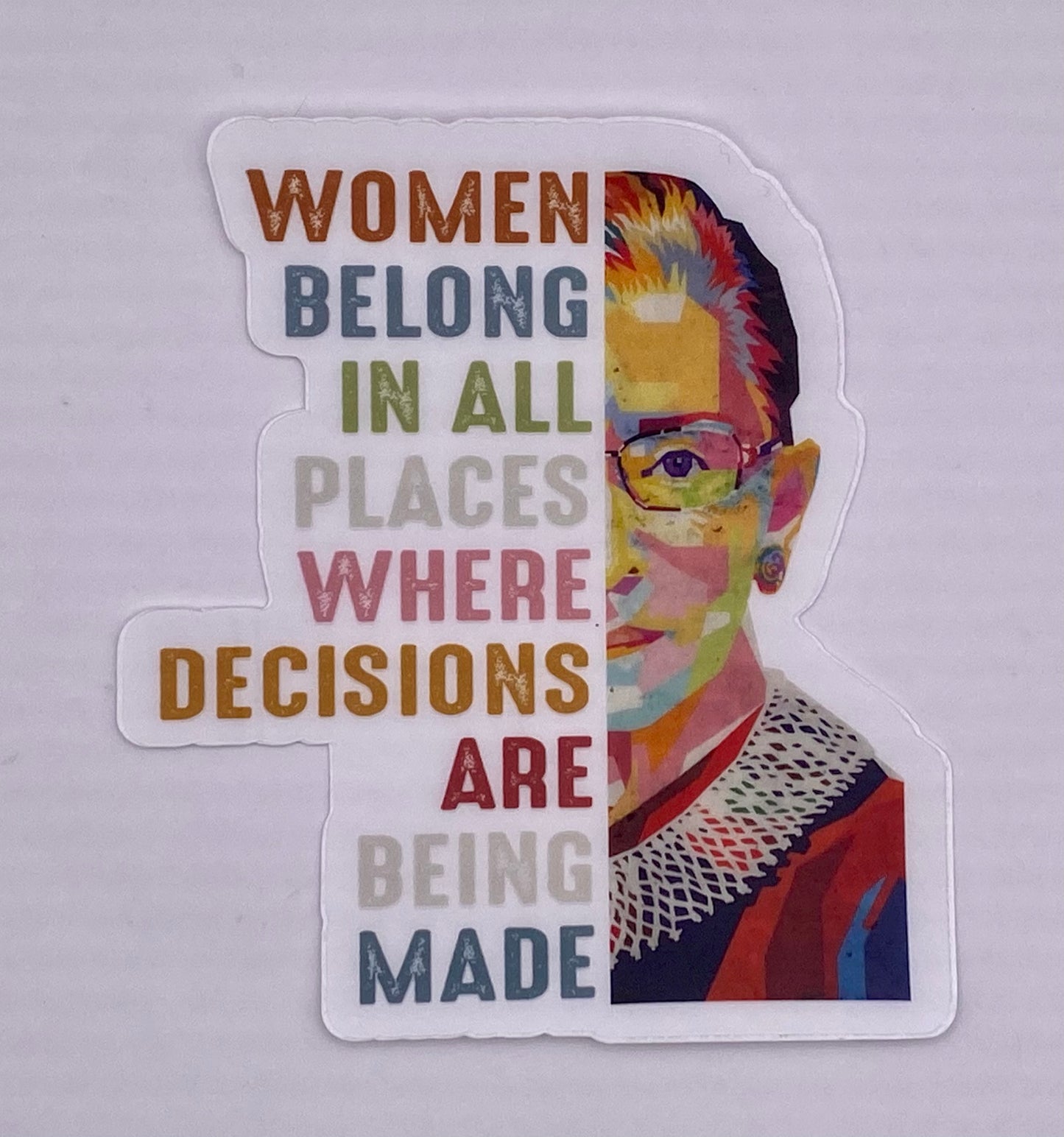 Stickers, RBG, Women Belong In All Places RBG Sticker - 1 count
